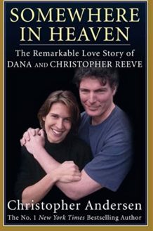  หนังสือ Somewhere in Heaven: The Remarkable Love Story of Dana และ Christopher Reeve